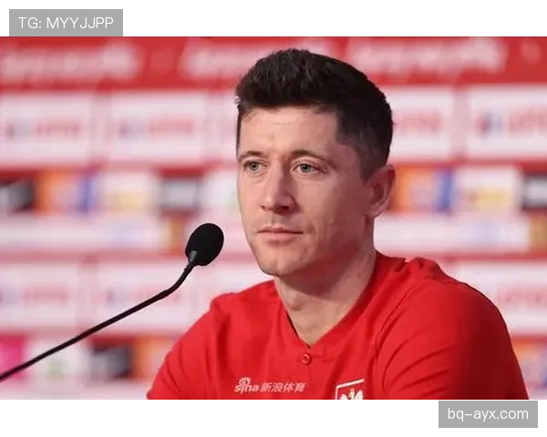 莱万多夫斯基国家队核心地位与个人输出匹配度解析